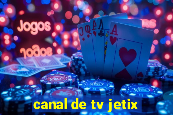 canal de tv jetix